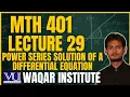 MTH401 Lecture 29 Differential Equations Virtual University Complete Breakdown