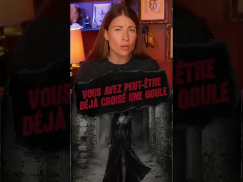 Vous avez peut-être déjà croisé une goule