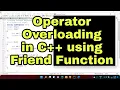 Operator Overloading in C Part 3 Operator Overloading in C using Friend Function