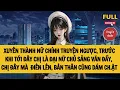 Download Lagu [FULL]  TRƯỚC KHI TỚI ĐÂY CHỊ LÀ ĐẠI NỮ CHỦ SẢNG VĂN ĐẤY, ĐỪNG ĐỂ CHỊ  ĐIÊN LÊN | AUDIO TRUYỆN