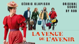 Rob, Cédric Klapisch - La venue de l'avenir (Original Score) (Full Album)
