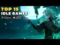 Top 15 Best Idle Games of 2025 Android-iOS Free Games