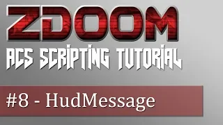 ZDoom ACS Scripting Tutorial - HudMessage