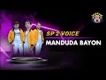 Download Lagu MANDUDA BAYON - COVER SP2 VOICE - GMP LIVE