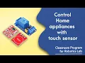 40 Touch Sensor TTP223 Relay Integration Control Home Appliances with touch sensor