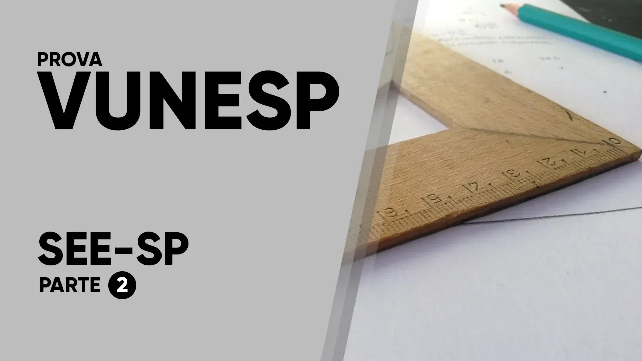 PROVA VUNESP - SEE-SP 2019 (Oficial Administrativo) - Parte 2