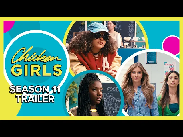 CHICKEN GIRLS | Season 11 | Official Trailer