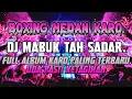 Download Lagu MEDAN BOXING KARO.!! DJ MABUK TAH SADAR. JUNGLEDUTCH FULLBASS TERBARU 2025.