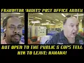 Frauditor Audits Post Office Annex Not Open to the Public Cops Tell Him to Leave