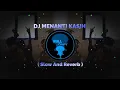 Download Lagu DJ MENANTI KASIH !! (slow \u0026 reverb) Bikin nagihhh 🤤