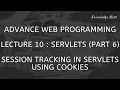 Advance Web Programming Unit III Servlets Part 6 Session tracking in servlets using cookies