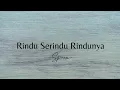 Download Lagu Rindu Serindu Rindunya - Spoon ( Lirik )