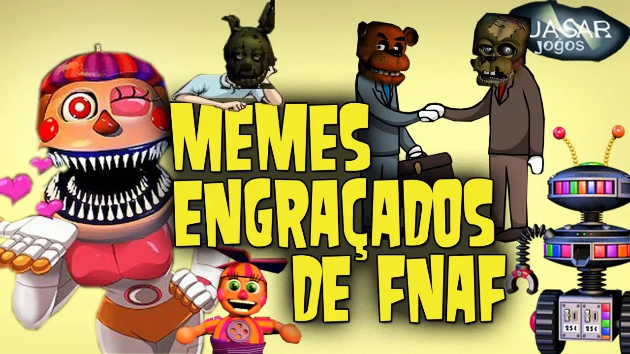 MEMES ENGRAÇADOS FIVE NIGHTS AT FREDDYS QUASAR JOGOS