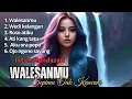 Download Lagu WALESANMU ( Sepimu Tak Kancani) INTAN Cipt. ARYA SATRIA - Cover Lirik Lagu