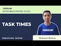 TASKTIME TASK TIMES September Starters 14 Problem Solution CodeChef
