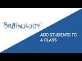Brainology Add Students to Class