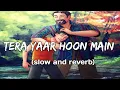 Download Lagu Tera Yaar Hoon Main-Arijit Singh(slow and reverb) lyrics|Lyricssong||Musiclovers