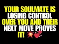 Angels Say Your Soulmate Is Losing Control Over You — And Their Next Move Proves It! 💥💞