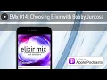 EMx 014 Choosing Elixir with Bobby Juncosa