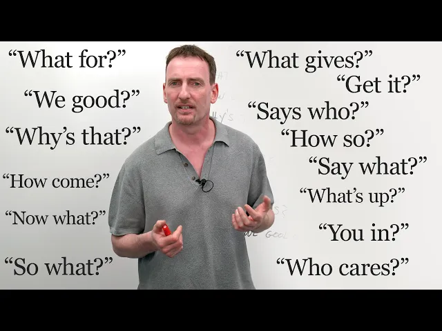 Video: So what? We good? What gives? – Learn to respond to short English questions