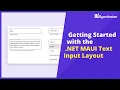 Getting Started with the NET MAUI Text Input Layout