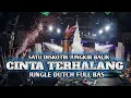 Lagu SATU DISKOTIK JUNGKIR BALIK !! DJ CINTA TERHALANG JUNGLE DUTCH FULL BAS