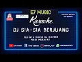 Download Lagu KARAOKE DJ SIA SIA BERJUANG XXX KN7000 POMPA - ZIDAN FEAT TRI SUAKA COVER E7 MUSIC