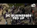 Enough is enough DC businesses fed up after teen takeover
