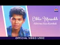 Download Lagu Obbie Messakh - Akhirnya Kau Kembali (Official Lyric Video)