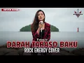 Lagu DARAH TARASO BAKU – RAYOLA | Cover by VOLTROCK