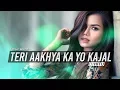 Lagu Teri Aakhya Ka Yo Kajal (Remix) - DJ Hitu