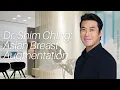Dr Shim Ching at Asia Pacific Plastic Surgery - Asian Breast Augmentation