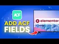 How To Add ACF Field In Elementor Full Guide
