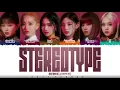 Lagu STAYC (스테이씨) - 'STEREOTYPE' (색안경) Lyrics [Color Coded_Han_Rom_Eng]