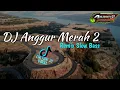 DJ ANGGUR MERAH 2 VIRAL TIKTOK 2022