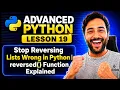 Stop Reversing Lists Wrong in Python reversed Function Explained