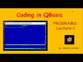 QBasic Programming Lecture 1 By SANJAY SINGH