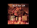 Last Of My Kind (prod. By. Hokatiwi) - Tha H Ft. GB (audio)