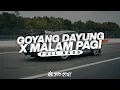 Download Lagu DJ GOYANG DAYUNG X MALAM PAGI FULL BASS