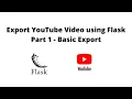 Flask Project YouTube Exporter Part 1