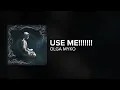 Olga Myko - use me!!!!!!! (Lyrics)