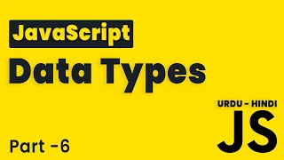 JavaScript Data Types Lesson 6 JavaScript Tutorial Beginning to Advance in