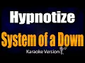 Lagu Karaoke - Hypnotize - System Of a Down  🎤