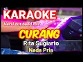 CURANG - Rita Sugiarto | Karaoke dut band mix nada pria | Lirik