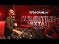Lagu Valentine Mixtape 2026 | DJ Ganesh Unreleased Bollywood Mashups | Edm Edition