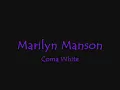 Marilyn Manson - Coma White [Good Quality with Lyrics]