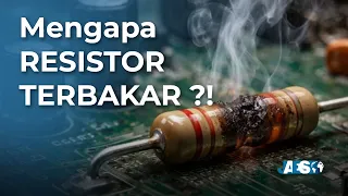 Mengapa Resistor TERBAKAR (dan Cara Memilih yang Tepat)