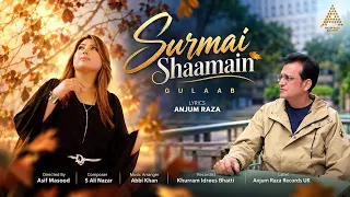 Surmai Shaamain  By Gulaab Lyrics Anjum Raza