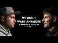 Lagu Mamm0n \u0026 Tubson - We Don't Walk Anymore (Official Music Video)