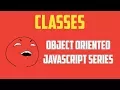 Javascript Classes ES2015 tutorial Object Oriented Programming Series - Part 9